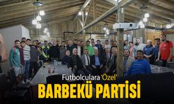 Futbolculara ‘Özel’ barbekü partisi