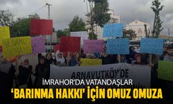 İmrahor’da “Barınma Hakkı’’ için omuz omuza