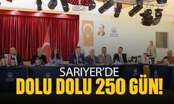 Sarıyer’de dolu dolu 250 gün!