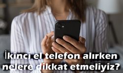 İkinci el telefon almak güvenli mi?