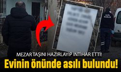 Mezar taşını hazırladı, evinin önünde kendini astı!