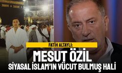 Altaylı'dan Mesut Özil'e sert eleştiriler; Kovulunca Kabe paylaşmaya başladı