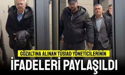 Gözaltına alınan TÜSİAD yöneticilerinin ifadeleri paylaşıldı