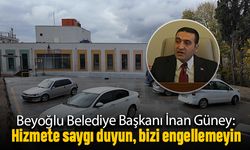 İnan Güney: Hizmete saygı duyun, bizi engellemeyin!