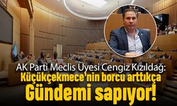 ‘Küçükçekmece’nin borcu arttıkça gündemi sapıyor’