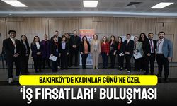 Bakırköy’de Kadınlar Günü’ne özel iş fırsatları buluşması