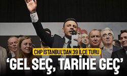 CHP İstanbul’dan 39 ilçe turu; ‘Gel seç, tarihe geç’