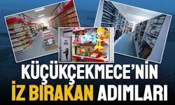 Küçükçekmece Belediyesi’nin iz bırakan adımları