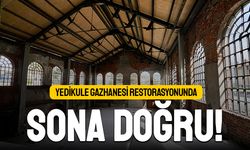 Yedikule Gazhanesi restorasyonunda sona doğru