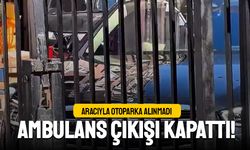 Avcılar'da trafik magandası ambulans otoparkına alınmayınca çıkışı kapattı
