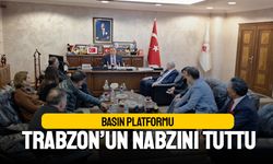 Basın Platformu Trabzon’un nabzını tuttu