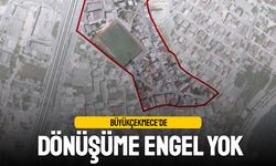 Büyükçekmece’de dönüşüme engel yok