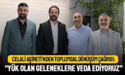 Celali Aşireti’nden Toplumsal Dönüşüm Çağrısı:  “Yük Olan Geleneklere Veda Ediyoruz”