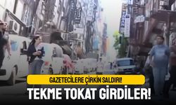 Güngören'de gazetecilere çirkin saldırı; Tekme tokat girdiler