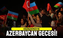Küçükçekmece'de Azerbaycan gecesi