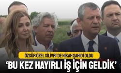 Özgür Özel Silivri’de nikah şahidi oldu