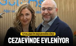 Tutuklanan İPA Başkanı Buğra Gökçe, cezaevinde evleniyor