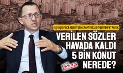 ‘Verilen sözler havada kaldı; Küçükçekmece’nin 5 bin konutu nerede?’