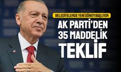 Belediyelerde Yeni Dönem başlıyor: AK Parti'den 35 Maddelik Teklif