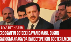 Erdoğan’ın 98’deki Dayanışması, Bugün Gaziosmanpaşa’da Bahçetepe İçin Gösterilmedi