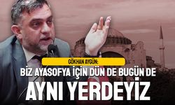 Gökhan Aygün: Bizim Ayasofya duruşumuz hiç değişmedi