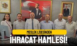 Meslek Lisesinden İhracat Hamlesi