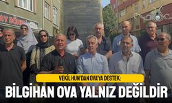 Vekil Hun’dan destek; Bilgihan Ova yalnız değil