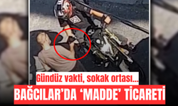 Bağcılar’da Güpegündüz ‘Madde’ Ticareti Kamerada