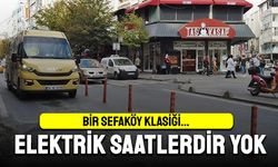 Bir Sefaköy Klasiği; Elektrik Saatlerdir Yok, Esnafın Tüm Günü Heba Oldu