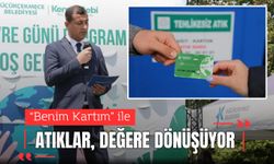 “Benim Kartım” ile Atıklar Değere Dönüyor