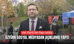 Nejat Öztürk AK Parti Küçükçekmece İlçe Başkanlığı görevinden istifa etti