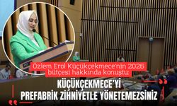 Özlem Erol: “Küçükçekmece’yi Prefabrik Zihniyetle Yönetemezsiniz”