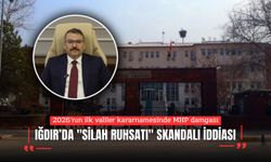 2026’nın ilk valiler kararnamesinde MHP damgası: Iğdır’da "silah ruhsatı" skandalı iddiası