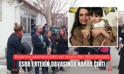 Iğdır’da Esra Ertekin davasında karar çıktı