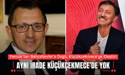 Pamuk’tan Bahçelievler’e Övgü, Küçükçekmece’ye Eleştiri