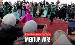 Kars’tan Ardahan’dan Mektup Var