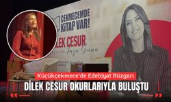 Küçükçekmece’de Edebiyat Rüzgarı: Dilek Cesur Okurlarıyla Buluştu