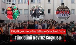Küçükçekmece Kartaltepe Ortaokulu’nda Türk Günü Nevruz Coşkusu
