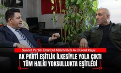 Bülent Kaya: AK Parti Çok Eşitlikçi Bir Parti, Herkesi Yoksullukta Eşitledi!