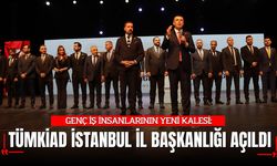 GENÇ İŞ İNSANLARININ YENİ KALESİ: TÜMKİAD’IN İSTANBUL İL BAŞKANLIĞI AÇILDI
