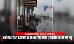 İstanbullunun 'durak' imtihanı: Yağmurdan korumayan duraklarda şemsiyeli bekleyiş