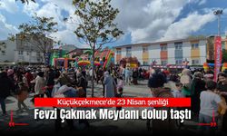 Küçükçekmece’de 23 Nisan şenliği: Fevzi Çakmak Meydanı’nda çocuklara özel festival