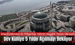 Küçükçekmece’de Milyonluk Yatırım Hayalet Tesise Dönüştü: Dev Külliye 5 Yıldır Açılmayı Bekliyor