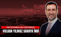 MHP İSTANBUL’DA YENİ DÖNEM: VOLKAN YILMAZ SAHAYA İNDİ