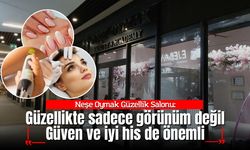 Neşe Oymak Güzellik Salonu: “Güzellikte sadece görünüm değil, güven ve iyi his de önemli”