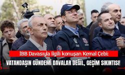 Kemal Çebi: Vatandaşın Gündemi Davalar Değil, Geçim Sıkıntısı