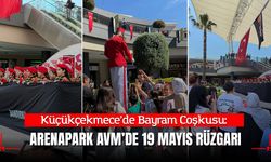 Küçükçekmece’de 19 Mayıs Coşkusu: ArenaPark AVM’de Gençlik Rüzgarı Esti!