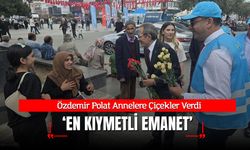 Özdemir Polat Esenyurt’ta Annelerle Buluştu: "En Kıymetli Emanet"