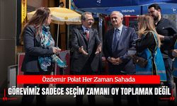 Özdemir Polat: Siyasetçinin Görevi Seçim Olmadığında da Sahada Olmaktır