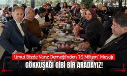 Umut Bizde Varız Derneği’nden "16 Milyon" Mesajı: Gökkuşağı Gibi Bir Aradayız!
